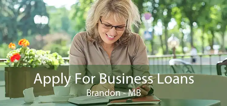 Apply For Business Loans Brandon - MB