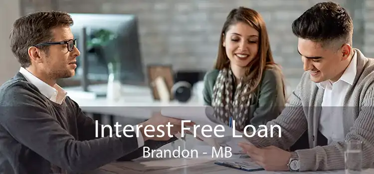 Interest Free Loan Brandon - MB